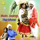 Main Jaungi Haridwar Single