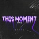 This Moment sped up Single