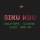 Siku Kuu feat Khalif Poppa Saint Oki S A Wayne Illest Single