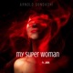 My Super Woman feat Jaba Single