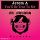 You ll Be True to Me Single