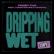 Dripping Wet Single