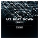 Fat Beat Down Single