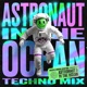 Astronaut in the Ocean Techno Mix Single