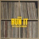 Run It feat Asaka The Renegade Single