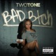 Bad Bitch Single