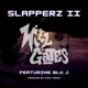 SLAPPERZ II feat Blu J Single