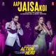 Aap Jaisa Koi From An Action Hero Single