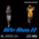 We Run It feat Buvdondada Single