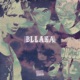 Bllaka Single