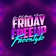 Friday Freeup Freestyle feat Team Foxx Single