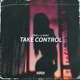 Take Control feat G Baby Single