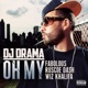 Oh My feat Fabolous Wiz Khalifa Roscoe Dash Single
