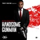 Handsome Gunman Single