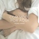 Com Você por Aqui Single