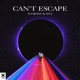 Can t Escape Single