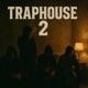TRAPHOUSE 2 feat Brizio Penta BH Single