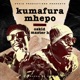 Kumafura Mhepo feat Master H Single
