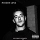 POISON LOVE feat 1NEOUT Authentik Bars Single