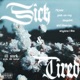 Sick Tired Single