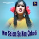 Mor Selem Se Kon Chhodi Single