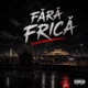 Fara Frica Single