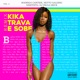 Kika Trava e Sobe Remix Single