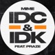 IDC IDK Single feat Praze Single