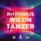 Rhythmus wie ein Tänzer Single