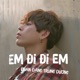 Em Đi Đi Em Single