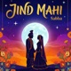Jind Mahi Single