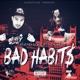 Bad Habits feat CML Single