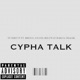 Cypha Talk feat Bren10 Statis Beltway Barz Tragik Single