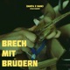 Brech mit Brüdern Single