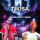 Tikisa feat Toxician Single