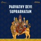 Parvathy Devi Suprabhatam From Ghibran s Spiritual Series EP
