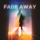 Fade Away Single