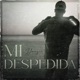 Mi Despedida Single