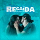 Recaída Single