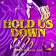 Hold Us Down Single
