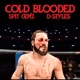 COLD BLOODED feat D Styles Single