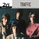 20th Century Masters The Millennium Collection The Best of Traffic