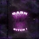 Dark Bitch Single