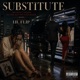 Substitutes Ft Lil Flip Single