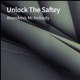 Unlock the Saftey Single