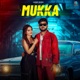 Mukka feat Somya Bhati Single