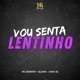 Vou Sentar Lentinho Single