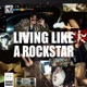 LIVING LIKE A ROCKSTAR Single