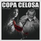 Copa Celosa Single