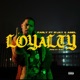 Loyalty feat B jay Abiel Single